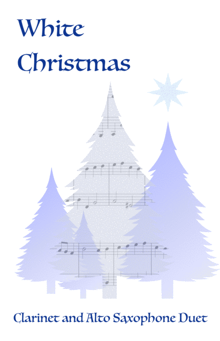 White Christmas Clarinet And Alto Saxophone Duet Sheet Music