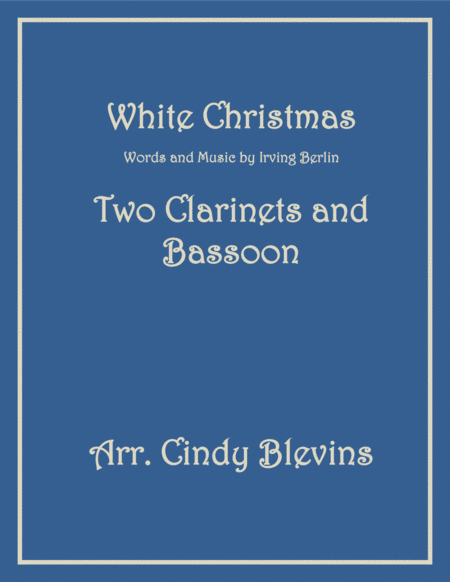 Free Sheet Music White Christmas For Two Clarinets And Bassoon