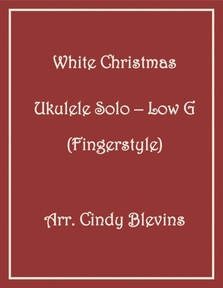 Free Sheet Music White Christmas Ukulele Solo Fingerstyle Low G