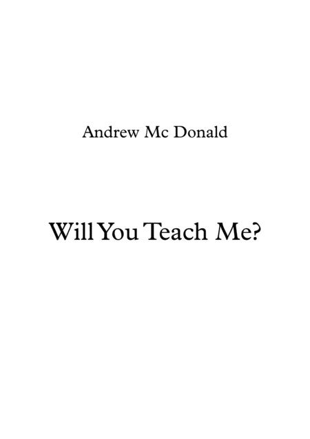 Will You Teach Me Sheet Music