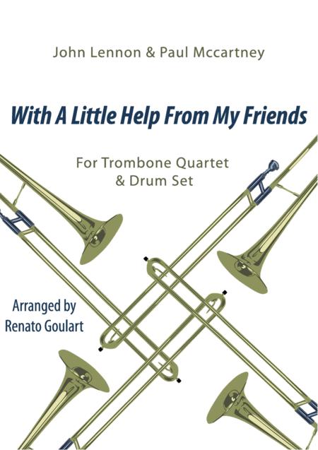 With A Little Help From My Friends For Trombone Quartet Drum Set Sheet Music