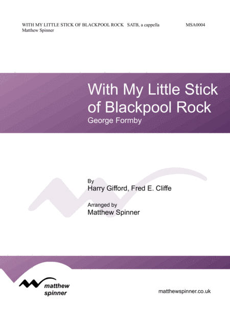 With My Little Stick Of Blackpool Rock George Formby Satb A Cappella Page 1