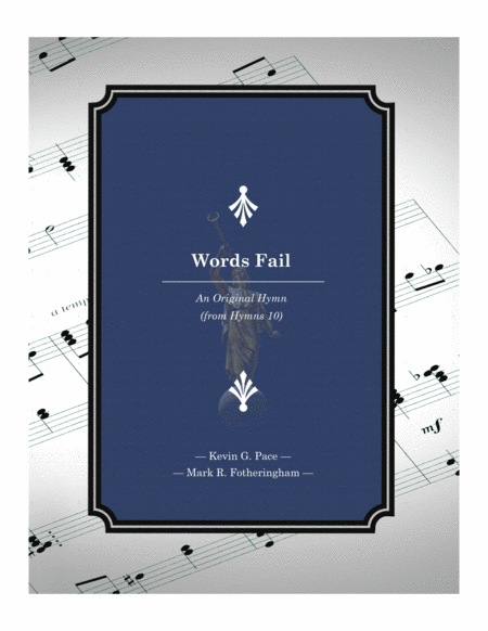 Words Fail An Original Hymn For Satb Voices Sheet Music