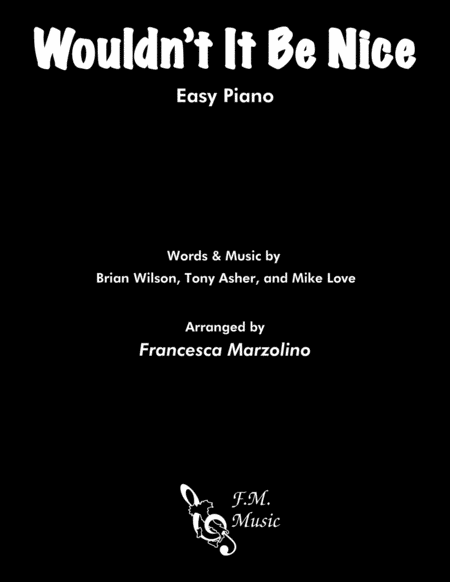 Wouldnt It Be Nice Easy Piano Sheet Music