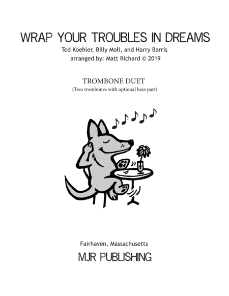 Wrap Your Troubles In Dreams And Dream Your Troubles Away Tb Duet Sheet Music