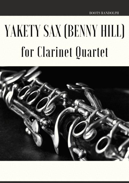 Yakety Sax Benny Hill For Clarinet Quartet Sheet Music