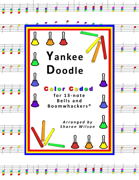 Yankee Doodle For 13 Note Bells And Boomwhackers With Color Coded Notes Sheet Music