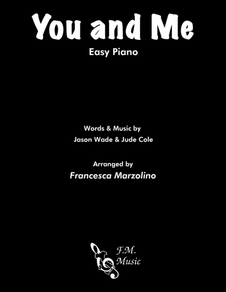 You And Me Easy Piano Sheet Music