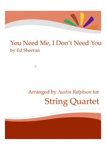 You Need Me I Dont Need You String Quartet Sheet Music