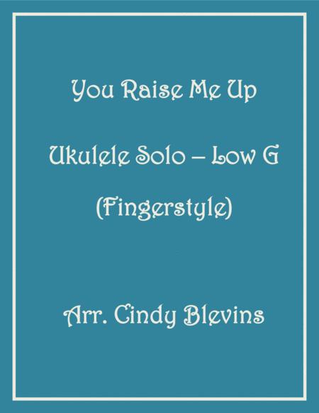 You Raise Me Up Ukulele Solo Fingerstyle Low G Sheet Music