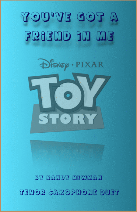 You Ve Got A Friend In Me Toy Story Theme Duet For Tenor Saxophones Sheet Music