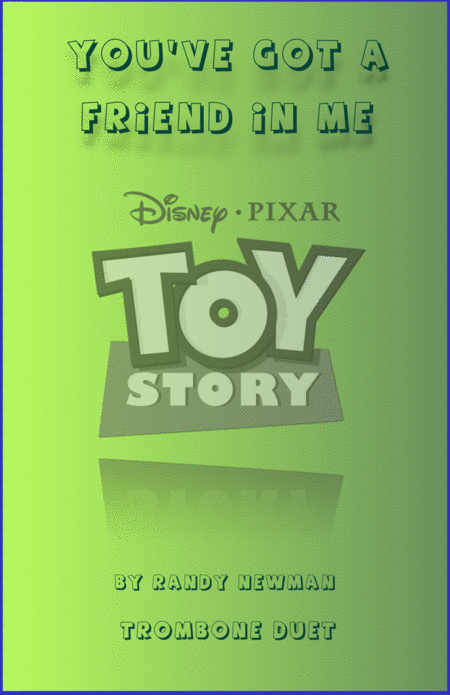 Free Sheet Music You Ve Got A Friend In Me Toy Story Theme Duet For Two Trombones