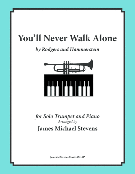 Free Sheet Music You Will Never Walk Alone Trumpet Piano
