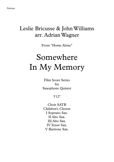 Home Alone Somewhere In My Memory Leslie Bricusse John Williams Saxophone Quintet Optional With Choir Arr Adrian Wagner Page 2