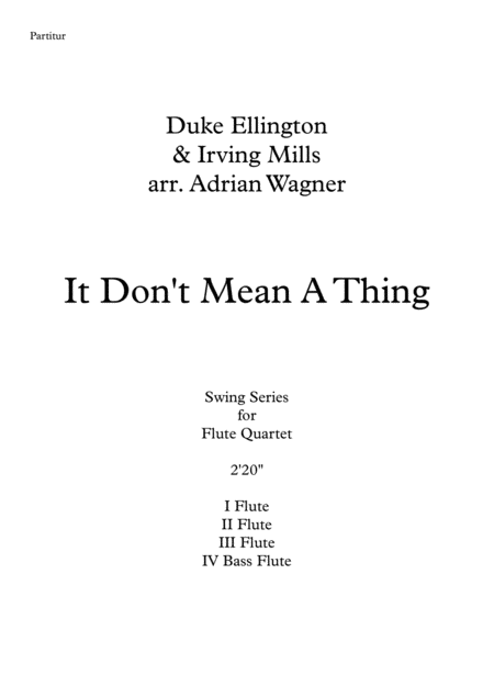 It Dont Mean A Thing If It Aint Got That Swing Duke Ellington Flute Quartet B Fl Arr Adrian Wagner Page 2