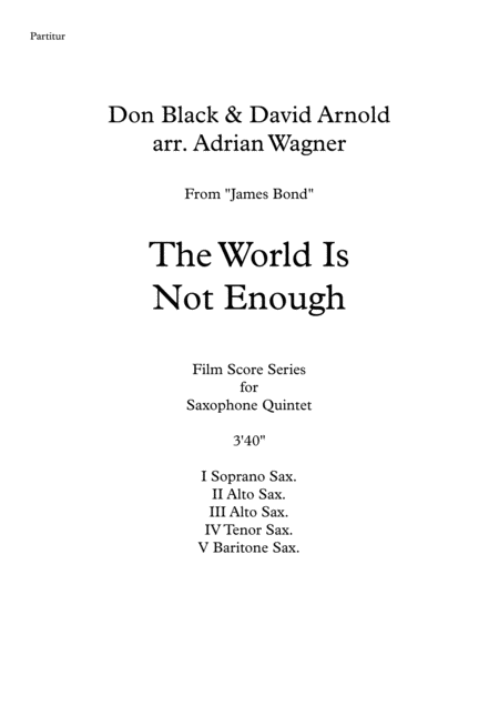 James Bond The World Is Not Enough David Arnold Saxophone Quintet Arr Adrian Wagner Page 2