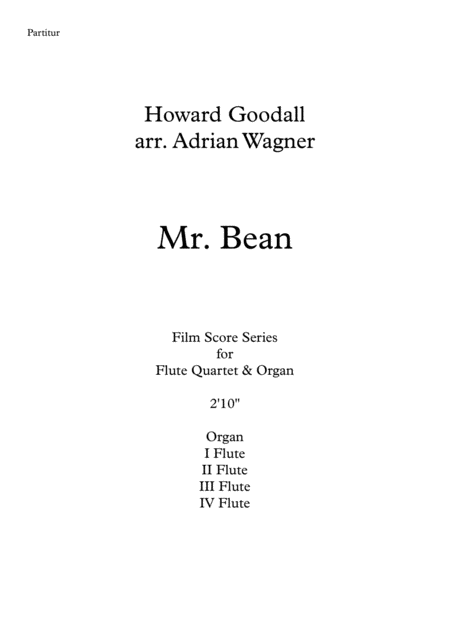Mr Bean Howard Goodall Flute Quartet Organ Arr Adrian Wagner Page 2
