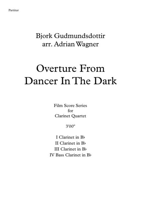 Overture From Dancer In The Dark Bjork Gudmundsdottir Clarinet Quartet B Cl Arr Adrian Wagner Page 2