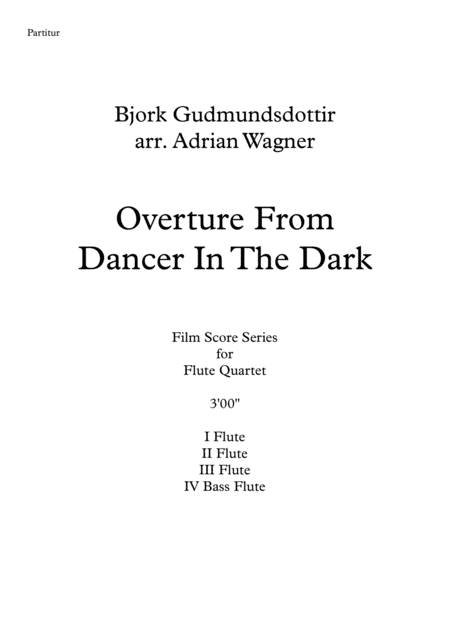 Overture From Dancer In The Dark Bjork Gudmundsdottir Flute Quartet B Fl Arr Adrian Wagner Page 2