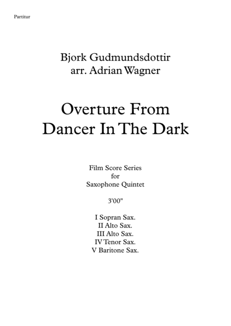 Overture From Dancer In The Dark Bjork Gudmundsdottir Saxophone Quintet Arr Adrian Wagner Page 2