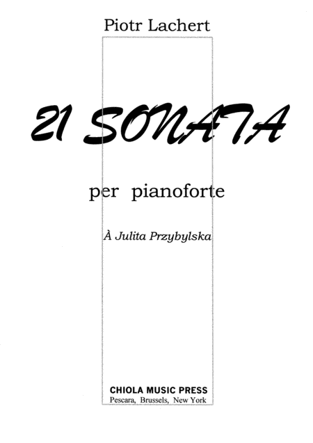 Sonata No 21 For Piano 1 Bezczelnie 2 Quasi Un Notturno 3 Esteemy 4 Rosoumiech 26 Pages Page 2