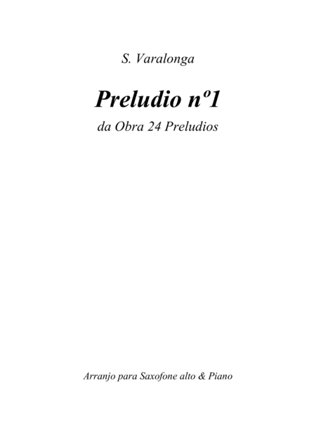 Srgio Varalonga Preludio N 1 Arranjo Para Saxofone Alto E Piano Preludio N 1 Arranged For Alto Sax And Piano Page 2