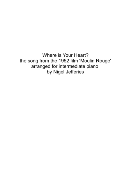Where Is Your Heart The Song From Moulin Rouge Arranged For Piano Page 2