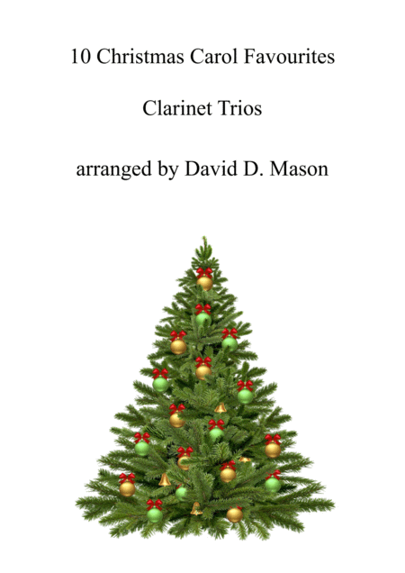 Free Sheet Music 10 Christmas Carol Favourites For Clarinet Trios With Piano Accompaniment