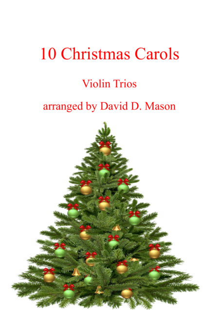 Free Sheet Music 10 Christmas Carols For Violin Trio With Piano Accompaniment