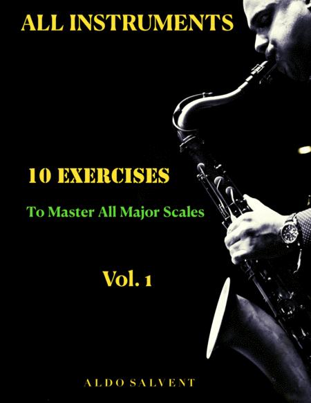 Free Sheet Music 10 Exercises To Master All Major Scales Vol 1