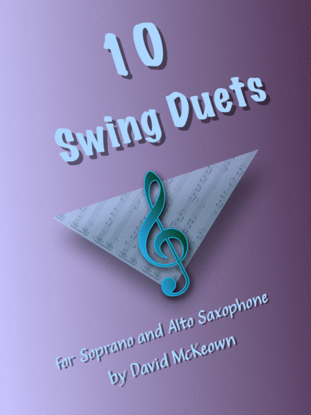 Free Sheet Music 10 Swing Duets For Soprano And Alto Saxophone