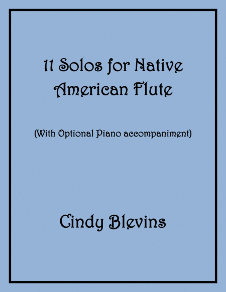 11 Solos For Native American Flute With Optional Piano Accompaniment Sheet Music