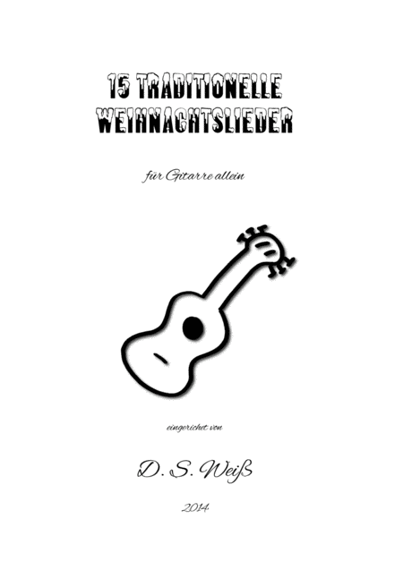 Free Sheet Music 15 Traditionelle Weihnachtslieder Fr Gitarre Allein 15 Traditional German Christmas Songs For Guitar Solo