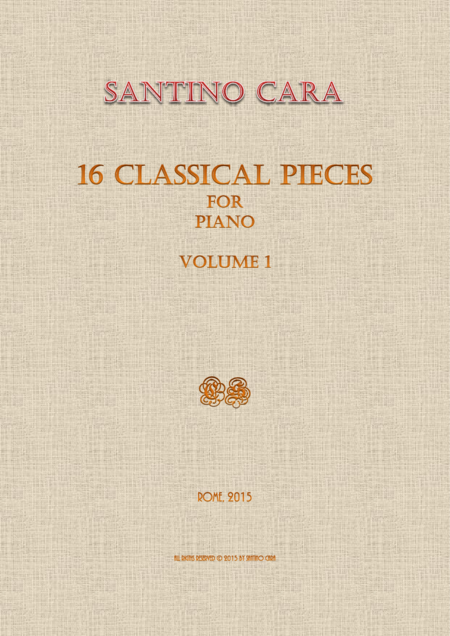 16 Classical Pieces For Piano Volume 1 Santino Cara Sheet Music