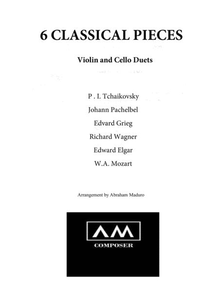 6 Classical Pieces Violin And Cello Duet Arrangements Sheet Music