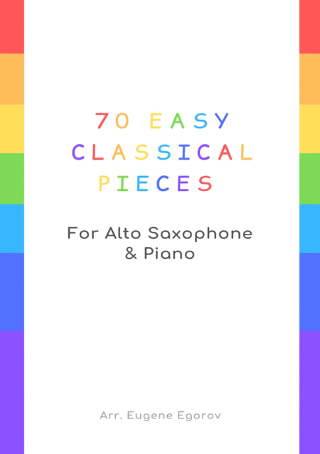 70 Easy Classical Pieces For Alto Saxophone Piano Sheet Music