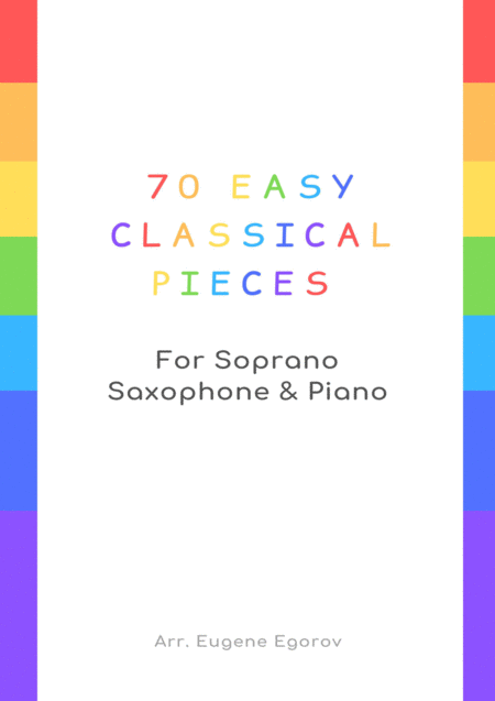 Free Sheet Music 70 Easy Classical Pieces For Soprano Saxophone Piano