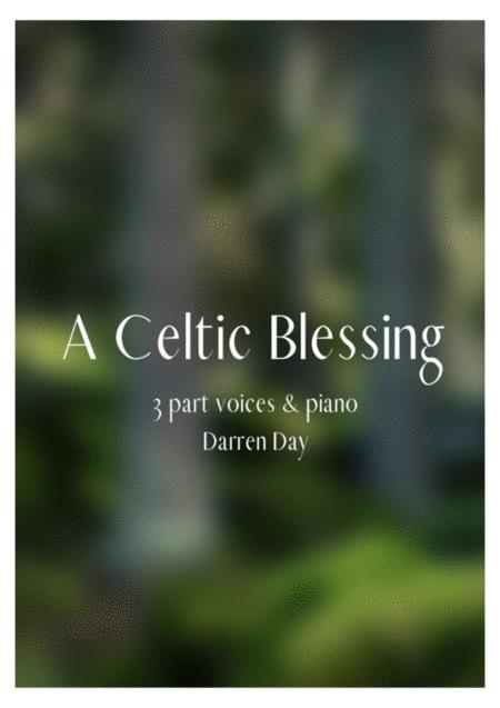 A Celtic Blessing May Green Be The Grass For 3 Part Voices Solo Voice Sheet Music