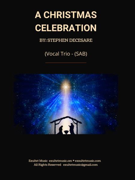 Free Sheet Music A Christmas Celebration Vocal Trio Sab