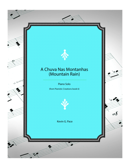 A Chuva Nas Montanhas Mountain Rain Advanced Piano Solo Sheet Music