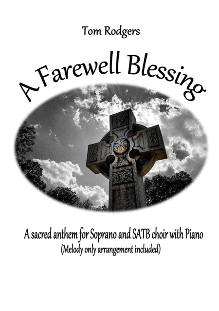 Free Sheet Music A Farewell Blessings Satb