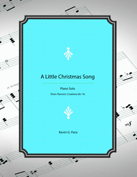 A Little Christmas Song Original Piano Solo Sheet Music