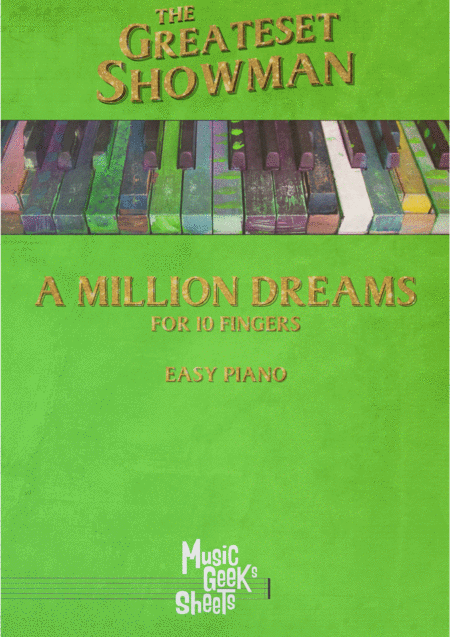 A Million Dreams From The Greatest Showman For 10 Fingers Easy Piano Sheet Music