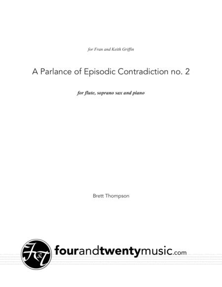 A Parlance Of Episodic Contradiction 2 For Flute Soprano Sax And Piano Sheet Music