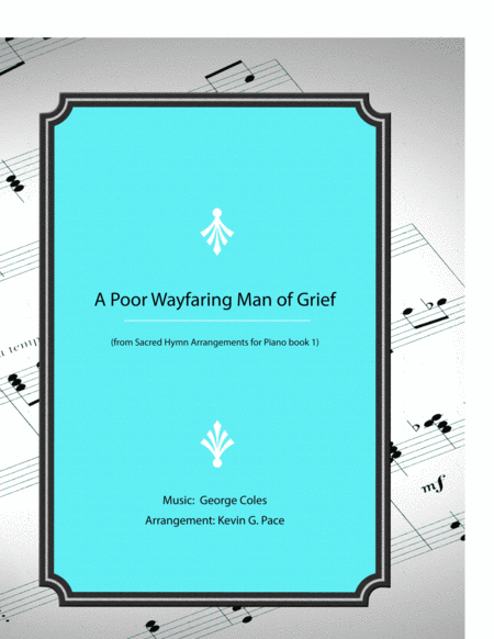 A Poor Wayfaring Man Of Grief Advanced Piano Solo Sheet Music