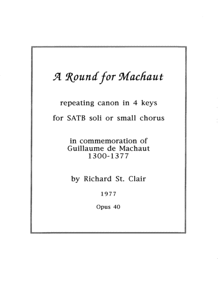 A Round For Machaut A Perpetual Canon In Four Keys For Satb Voices A Capella Sheet Music