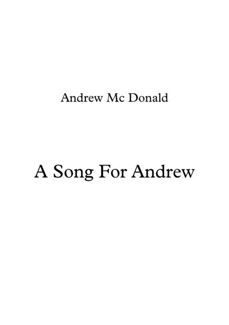 Free Sheet Music A Song For Andrew