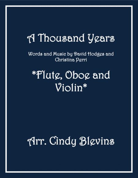 A Thousand Years Arranged For Flute Oboe And Violin Sheet Music