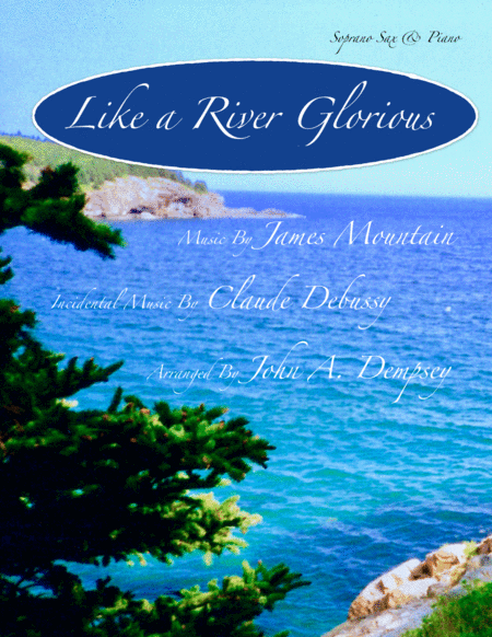 A Touch Of Debussy Like A River Glorious Soprano Sax And Piano Sheet Music