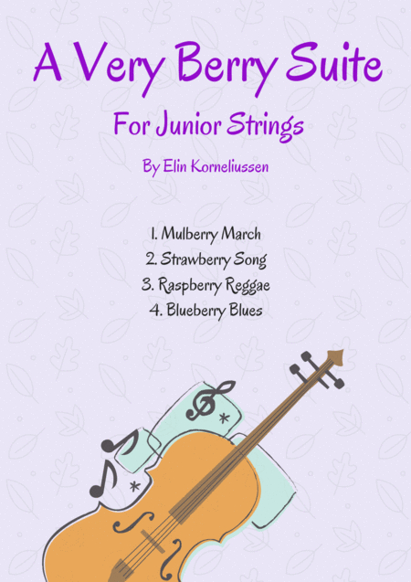 A Very Berry Suite For Junior Strings Sheet Music